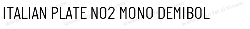 ITALIAN PLATE NO2 MONO DEMIBOLD字体转换